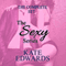 The Sexy Series (Unabridged) audio book by Kate Edwards