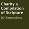 Charity a Compilation of Scripture: A Compilation of Scripture (Unabridged)