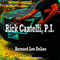 Rick Cantelli, P.I.: Rick Cantelli, Book 1 (Unabridged) audio book by Bernard Lee DeLeo, RJ Parker Publishing, Inc