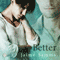 Better (Unabridged) audio book by Jaime Samms