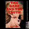 The Dare and the Truth: A First Lesbian Sex Experience (Unabridged) audio book by Sarah Blitz