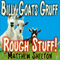 Billy Goats Gruff - Rough Stuff! (Unabridged)