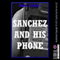 Sanchez and His Phone: A Tale from the Inside (Unabridged) audio book by Owen Carlysle