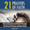 21 Prayers of Faith: Overcoming Fear and Doubt Through the Power of Prayer and God's Word: A Life of Faith (Unabridged) audio book by Shelley Hitz
