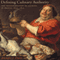 Defining Culinary Authority: The Transformation of Cooking in France, 1650-1830 (Unabridged)