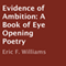 Evidence of Ambition: A Book of Eye Opening Poetry (Unabridged) audio book by Eric F. Williams