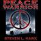 Peace Warrior (Unabridged) audio book by Steven L. Hawk