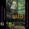 Bred: B Cubed, Book 2 (Unabridged) audio book by Jenna McCormick