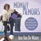 Mommy Memoirs: A Hilarious and Heartwarming Look at the Trials and Triumphs of Being a Mom (Unabridged) audio book by Ann Van De Water