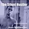 The Silent Hustler (Unabridged) audio book by Sean Meriwether
