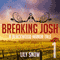 Breaking Josh (Femdom Erotica): Blackwood Manor Training Center (Unabridged) audio book by Lily Snow