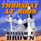 Thursday at Noon: a Mideast Political Thriller (Unabridged) audio book by William F. Brown