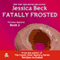 Fatally Frosted: Donut Shop Mysteries, Book 2 (Unabridged) audio book by Jessica Beck