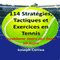 114 Stratgies, Tactiques et Exercices en Tennis: Amliorer Votre Jeu Dans 10 Jours (French Edition) (Unabridged) audio book by Joseph Correa