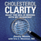 Cholesterol Clarity: What the HDL Is Wrong with My Numbers? (Unabridged)