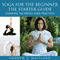 Yoga For The Beginner: The Starter Guide (Unabridged) audio book by Andrew Z. Maitland
