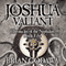 Joshua Valiant: Chronicles of the Nephilim (Volume 5) (Unabridged) audio book by Brian Godawa