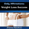 Daily Affirmations: Weight Loss Success (Unabridged) audio book by Zhanna Hamilton