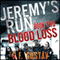 Blood Loss: Jeremy's Run (Unabridged) audio book by G.F. Gustav