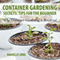 Container Gardening Secrets: Tips for the Beginner: Why Container Gardening Is Beneficial (Unabridged)