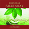 When Fear Falls Away: The Story of a Sudden Awakening (Unabridged)