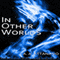 In Other Worlds: The Radix Tetrad (Unabridged) audio book by A. A. Attanasio