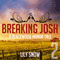 Breaking Josh 2: A Blackwood Manor Tale (Unabridged) audio book by Lily Snow
