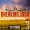 Breaking Josh 3: Blackwood Manor Training Center (Unabridged) audio book by Lily Snow