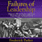 Failures of Leadership: History's Worst Rulers and How Their People Suffered For It (Unabridged) audio book by Frederick Parker