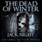 The Dead of Winter (Unabridged) audio book by Jack Night