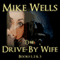 The Drive-By Wife (Unabridged) audio book by Mike Wells