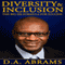 Diversity & Inclusion: The Big Six Formula for Success (Unabridged) audio book by D. A. Abrams