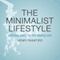 The Minimalist Lifestyle: Getting Back to the Simple Life (Unabridged) audio book by Henry Rainford