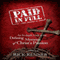 Paid In Full: An In-depth Look at the Defining Moments of Christ's Passion (Unabridged) audio book by Rick Renner