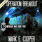 Operation Breakout: Merkiaari Wars, Volume 4 (Unabridged) audio book by Mark E. Cooper