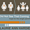 Did Not See That Coming: Hope for the Single Parent (Unabridged)