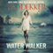 Water Walker (Unabridged) audio book by Ted Dekker