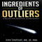Ingredients of Outliers, Volume 1: A Recipe For Personal Achievement (Unabridged) audio book by John Shufeldt