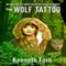 The Wolf Tattoo (Unabridged) audio book by Kenneth Fore
