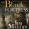 The Black Fortress (Unabridged)