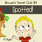 Mouse's Secret Club #3: Spotted! (Unabridged) audio book by PJ Ryan