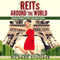 REITs Around the World: Your Guide to Real Estate Investment Trusts in Nearly 40 Countries for Inflation Protection, Currency Hedging, Risk Management and Diversification (Unabridged) audio book by Richard Stooker