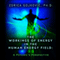The Workings of Energy in the Human Energy Field: A Psychic's Perspective (Unabridged)