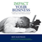 Impact Your Business: An Allegory of an Entrepreneur's Journey to Clarity, Cash, Profit, Family, and Success (Unabridged)