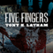 Five Fingers (Unabridged) audio book by Tony H. Latham