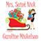 Mrs. Saint Nick : A Christmas Romantic Comedy (Unabridged) audio book by Caroline Mickelson