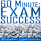 60 Minute Exam Success: 60 Minute Guides (Unabridged)