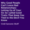 Why Good People Can't Leave Bad Relationships: Letting Go of Your Six So-Called Good Traits That Keep You Tied to the Devil You Know (Unabridged)