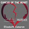 Cancer of the Heart (Unabridged)