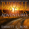 Brush Creek Adventures: Life Down on the Farm Will Never Be the Same (Unabridged)